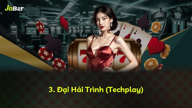 3. Đại Hải Trình (Techplay)