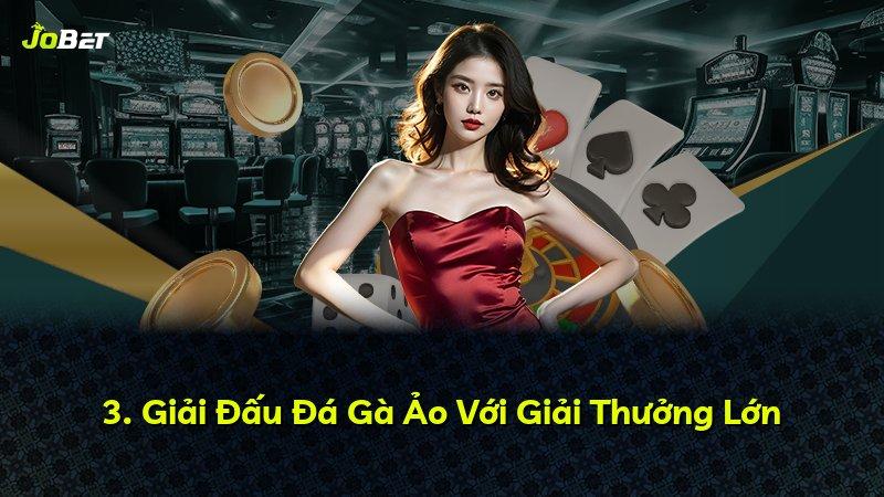 3. Giải Đấu Đá Gà Ảo Với Giải Thưởng Lớn
