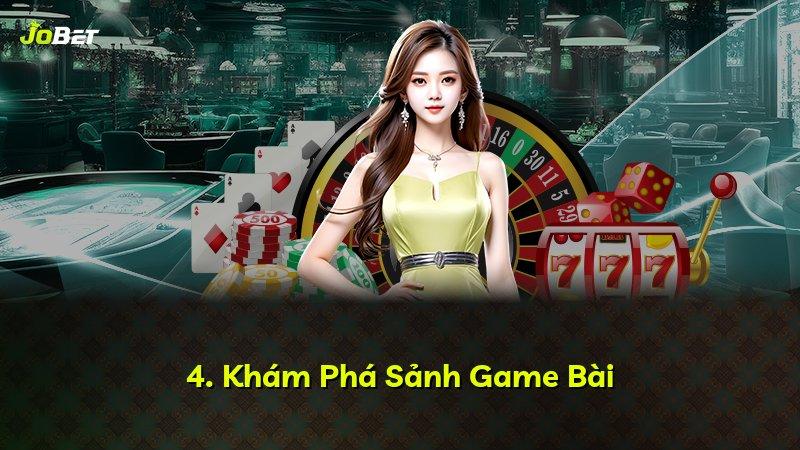 4. Khám Phá Sảnh Game Bài