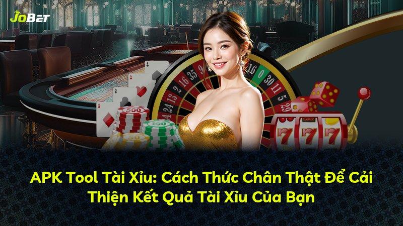 APK Tool Tài Xỉu: Cách Thức Chân Thật Để Cải Thiện Kết Quả Tài Xỉu Của Bạn