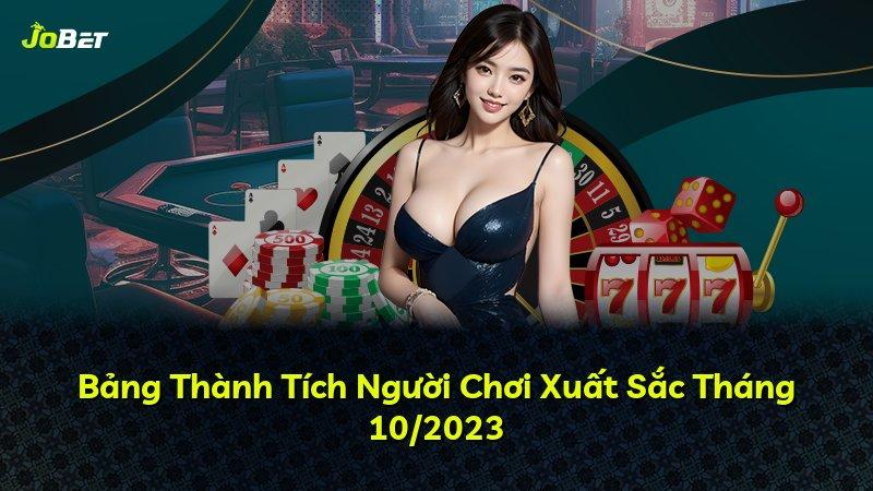 Bảng Thành Tích Người Chơi Xuất Sắc Tháng 10/2023