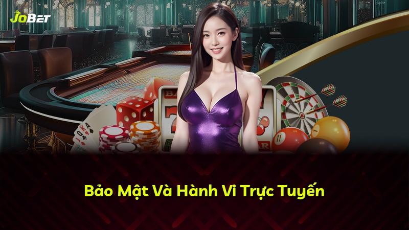 Bảo Mật Và Hành Vi Trực Tuyến