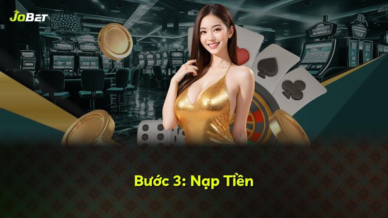 Bước 3: Nạp Tiền