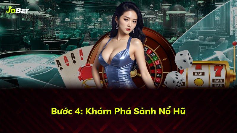 Bước 4: Khám Phá Sảnh Nổ Hũ
