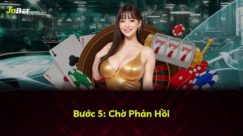Bước 5: Chờ Phản Hồi