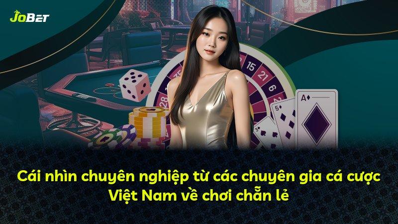 Cái nhìn chuyên nghiệp từ các chuyên gia cá cược Việt Nam về chơi chẵn lẻ