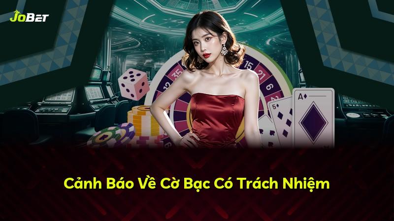 Cảnh Báo Về Cờ Bạc Có Trách Nhiệm