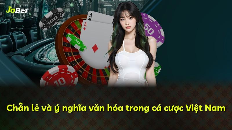 Chẵn lẻ và ý nghĩa văn hóa trong cá cược Việt Nam