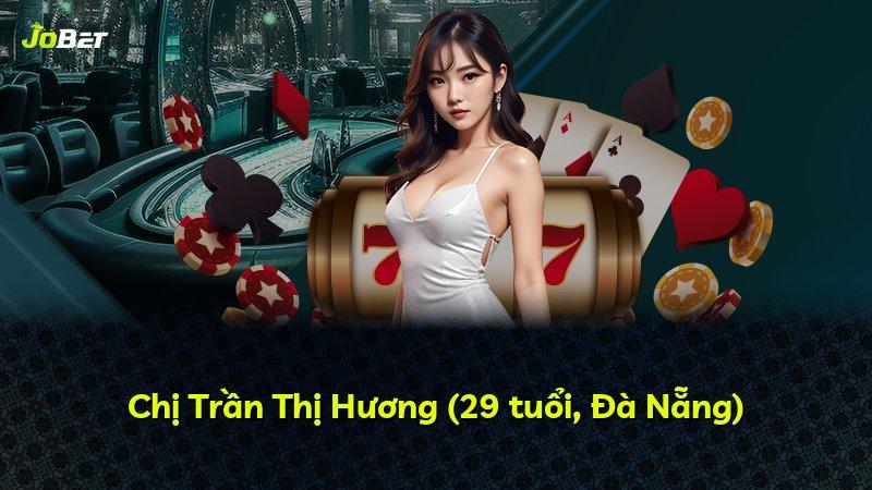 Chị Trần Thị Hương (29 tuổi, Đà Nẵng)