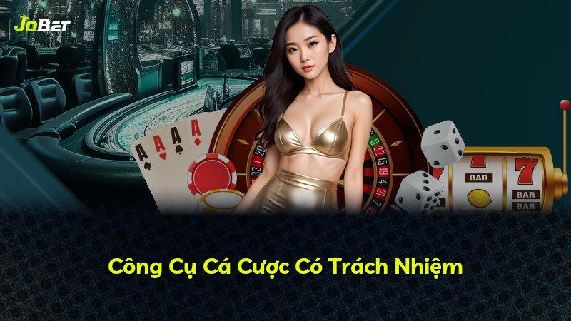 Công Cụ Cá Cược Có Trách Nhiệm