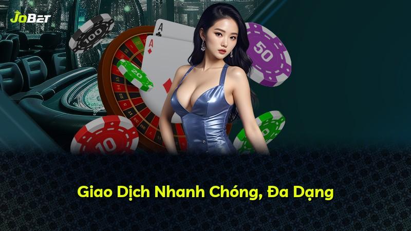 Giao Dịch Nhanh Chóng, Đa Dạng