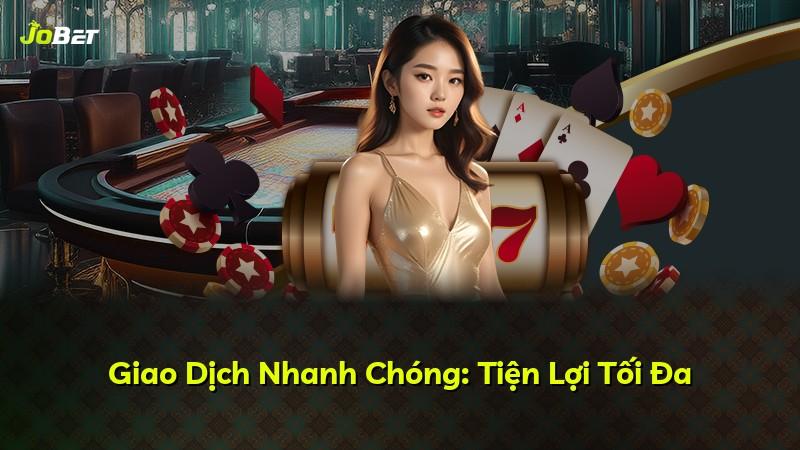 Giao Dịch Nhanh Chóng: Tiện Lợi Tối Đa