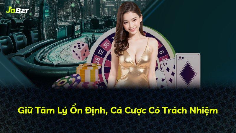 Giữ Tâm Lý Ổn Định, Cá Cược Có Trách Nhiệm