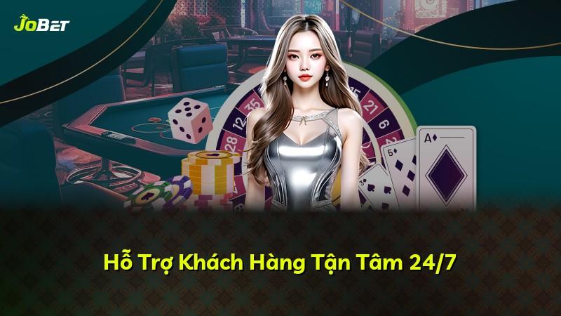 Hỗ Trợ Khách Hàng Tận Tâm 24/7