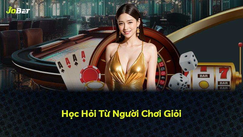 Học Hỏi Từ Người Chơi Giỏi