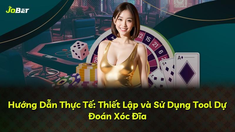 Hướng Dẫn Thực Tế: Thiết Lập và Sử Dụng Tool Dự Đoán Xóc Đĩa