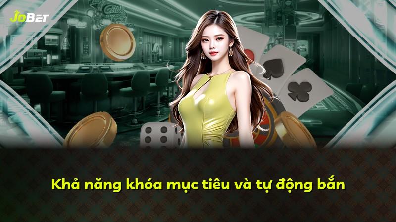 Khả năng khóa mục tiêu và tự động bắn