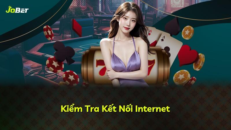 Kiểm Tra Kết Nối Internet