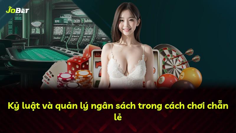 Kỷ luật và quản lý ngân sách trong cách chơi chẵn lẻ