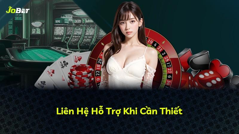 Liên Hệ Hỗ Trợ Khi Cần Thiết
