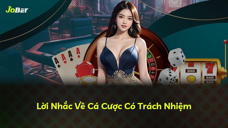 Lời Nhắc Về Cá Cược Có Trách Nhiệm