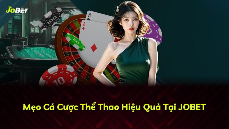 Mẹo Cá Cược Thể Thao Hiệu Quả Tại JOBET