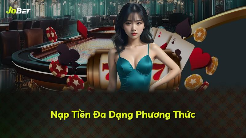 Nạp Tiền Đa Dạng Phương Thức