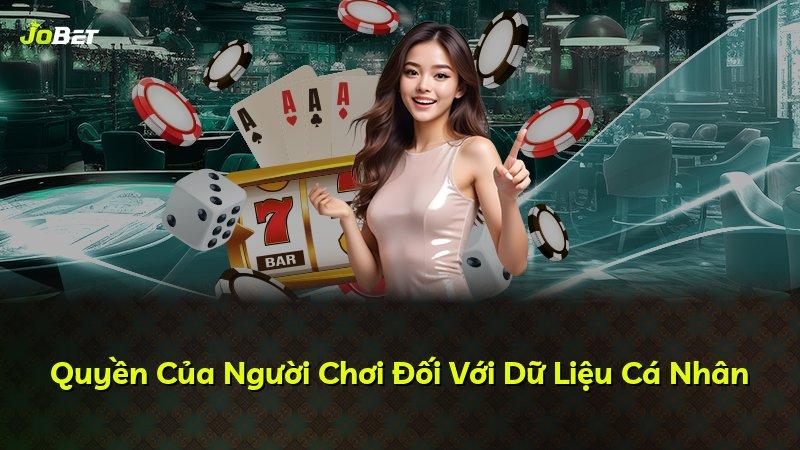 Quyền Của Người Chơi Đối Với Dữ Liệu Cá Nhân