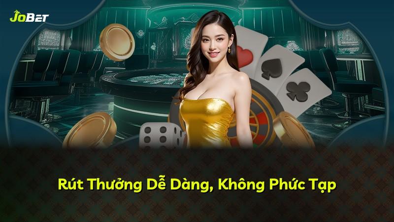 Rút Thưởng Dễ Dàng, Không Phức Tạp