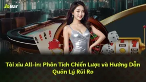 Tài xỉu All-in: Phân Tích Chiến Lược và Hướng Dẫn Quản Lý Rủi Ro