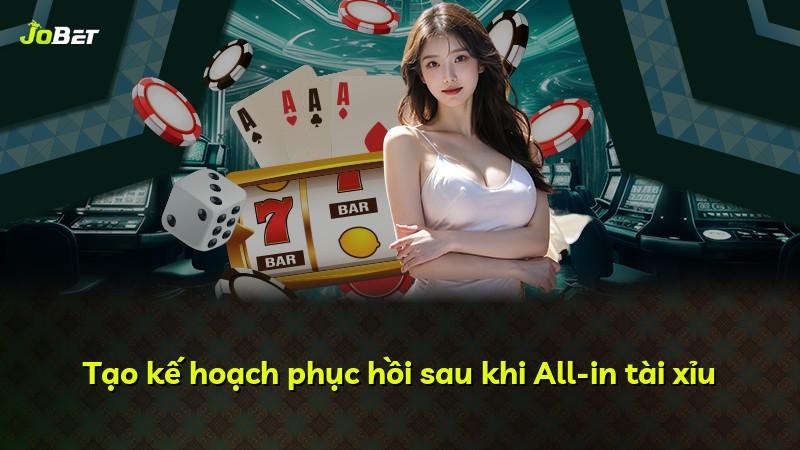 Tạo kế hoạch phục hồi sau khi All-in tài xỉu