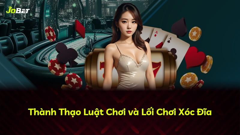 Thành Thạo Luật Chơi và Lối Chơi Xóc Đĩa
