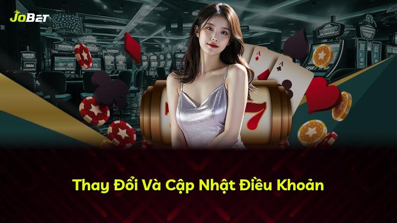 Thay Đổi Và Cập Nhật Điều Khoản