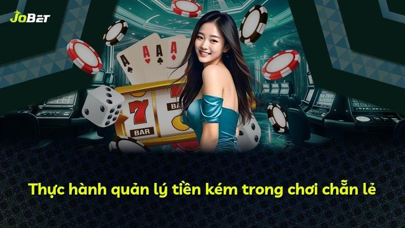 Thực hành quản lý tiền kém trong chơi chẵn lẻ
