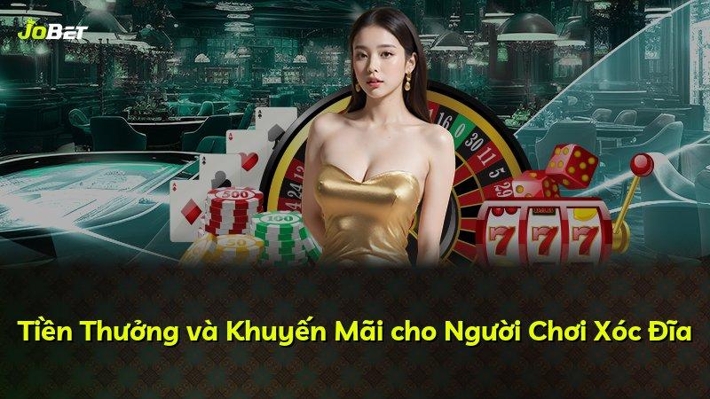 Tiền Thưởng và Khuyến Mãi cho Người Chơi Xóc Đĩa