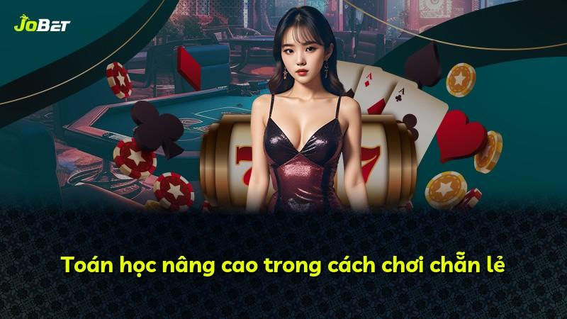 Toán học nâng cao trong cách chơi chẵn lẻ