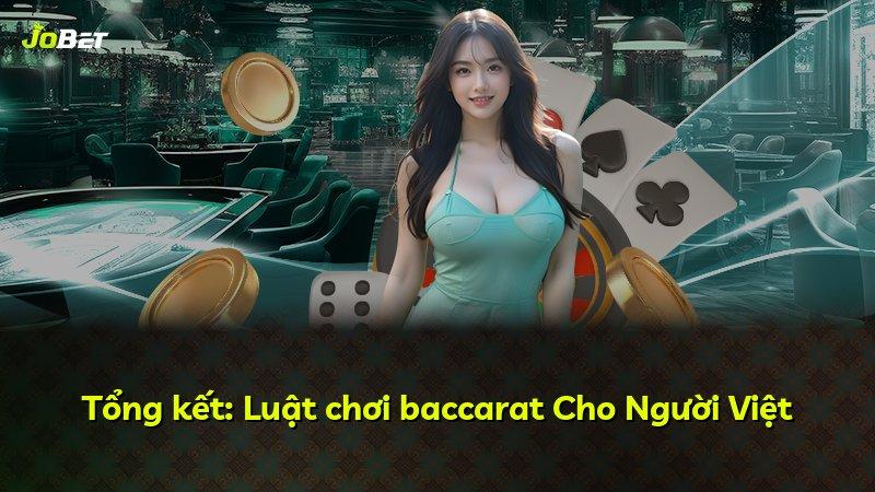 Tổng kết: Luật chơi baccarat Cho Người Việt