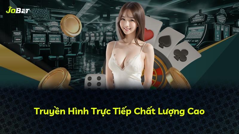 Truyền Hình Trực Tiếp Chất Lượng Cao