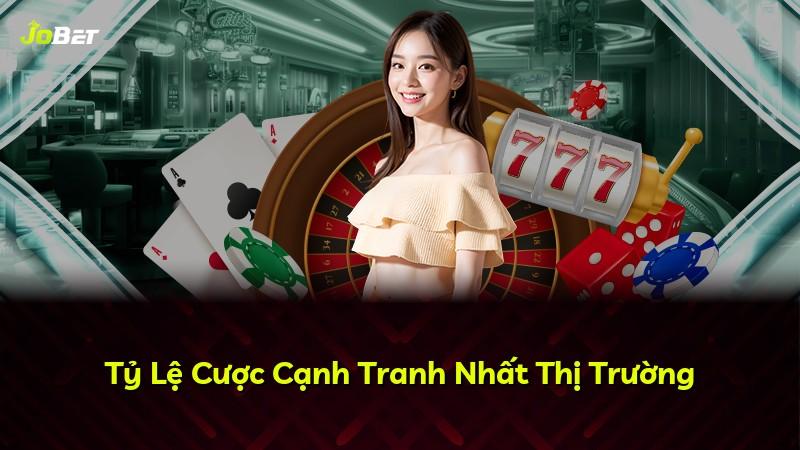 Tỷ Lệ Cược Cạnh Tranh Nhất Thị Trường