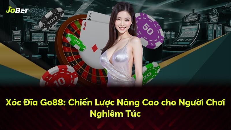 Xóc Đĩa Go88: Chiến Lược Nâng Cao cho Người Chơi Nghiêm Túc