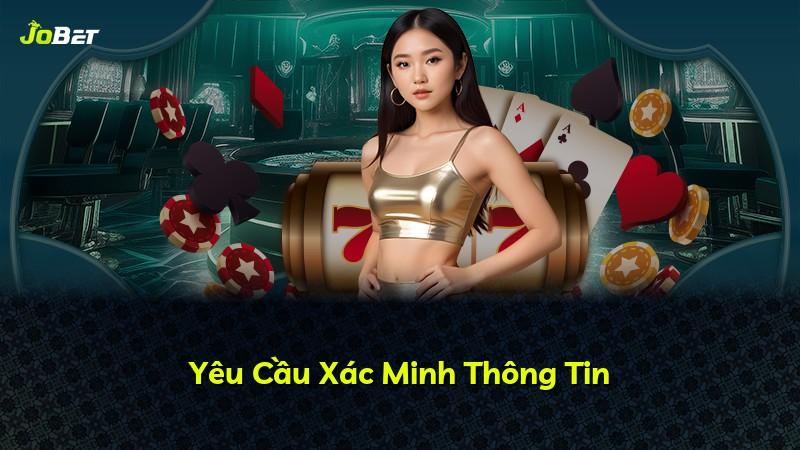 Yêu Cầu Xác Minh Thông Tin
